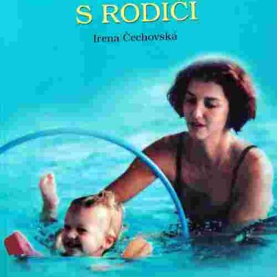 Plavání dětí s rodiči – kniha Irena Čechovská